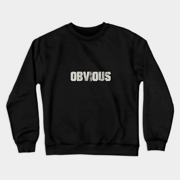 Captain Obvious Funny Crewneck Sweatshirt by DarkStile